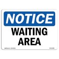 Signmission Safety Sign, OSHA Notice, 12" Height, Waiting Area Sign, Landscape OS-NS-D-1218-L-18891